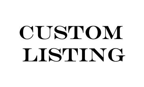 CUSTOM LISTING